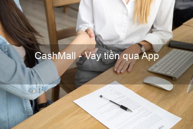 CashMall - Vay tiền qua App