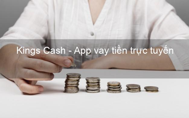 Kings Cash - App vay tiền trực tuyến