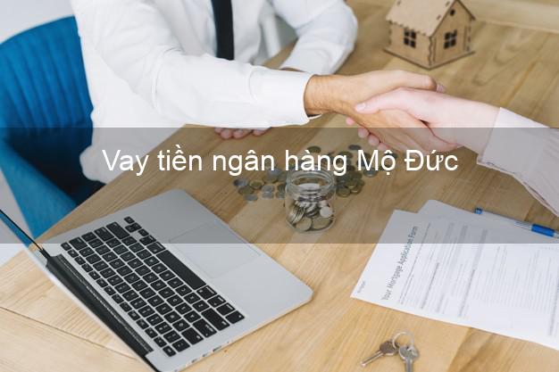 Vay tiền ngân hàng Mộ Đức