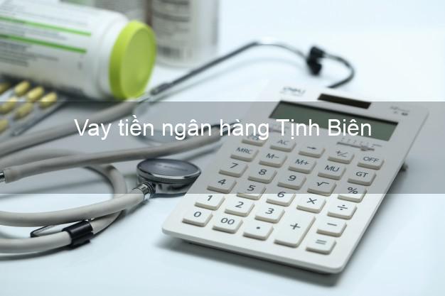 Vay tiền ngân hàng Tịnh Biên