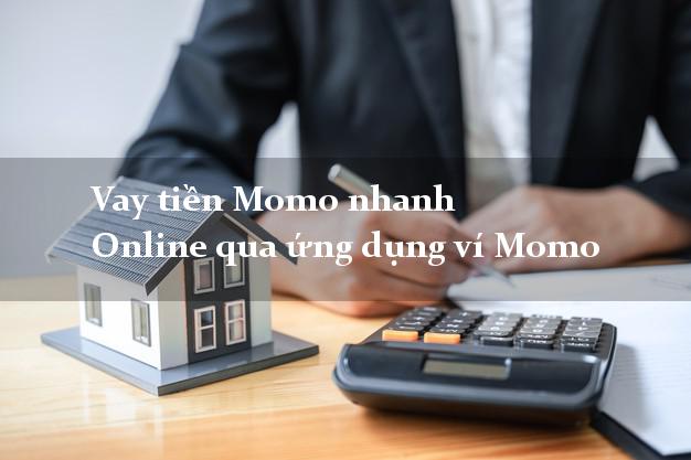 Vay tiền Momo nhanh Online qua ứng dụng ví Momo
